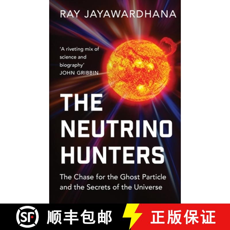 【3-4周达】Neutrino Hunters: The Chase for the Ghost Particle and the Secrets of the Universe [9781780746470]