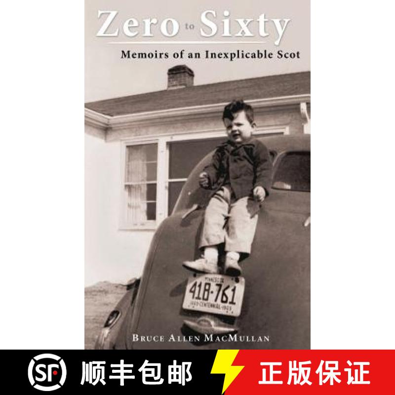 【3-4周达】Zero to Sixty: Memoirs of an Inexplicable Scot [9781939919038]