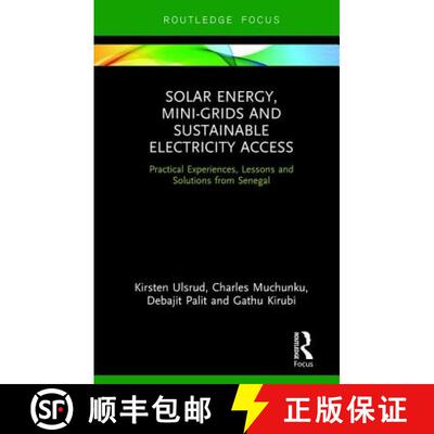 【3-4周达】精装 Solar Energy, Mini-grids and Sustainable Electricity Access: Practical Experiences, L... [9781138359031]