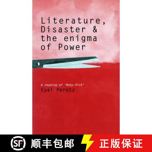 【3-4周达】Literature, Disaster, and the Enigma of Power – A Reading of `Moby–Dick` [9780804787093]