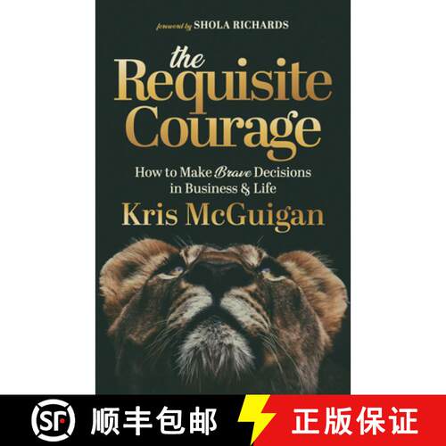 【3-4周达】The Requisite Courage: How to Make Brave Decisions in Business & Life [9781631958878]