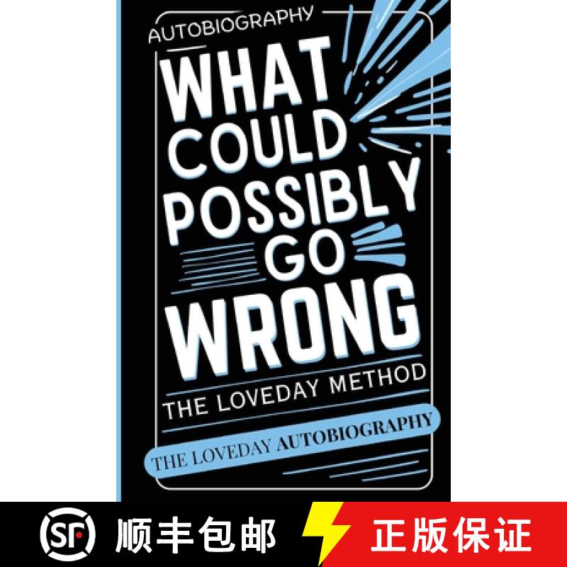 【3-4周达】What Could Possibly Go Wrong? My Life's Journey.Author of The Loveday Method [9781835386071]