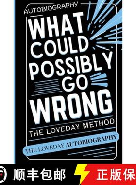 【3-4周达】What Could Possibly Go Wrong? My Life's Journey.Author of The Loveday Method [9781835386071]