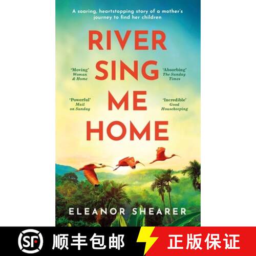【3-4周达】River Sing Me Home: A soaring, heartstopping story of courage, survival and a mother's jou... [9781472291400]