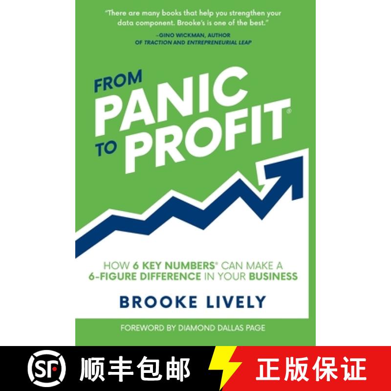 【2-3周达】From Panic to Profit: How 6 KEY Numbers Can Make a 6 Figure Difference in Your Business [9781952654206]