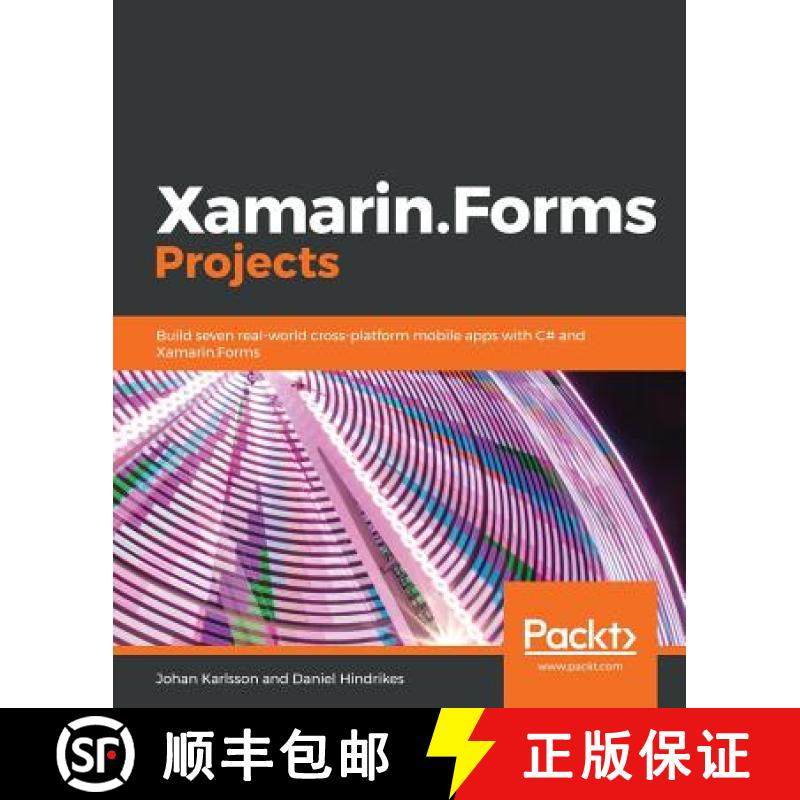 预订 Xamarin.Forms Projects: Build seven real-world cross-platform mobile apps with C# and Xamarin.Forms [9781789537505]
