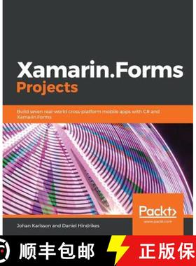 预订 Xamarin.Forms Projects: Build seven real-world cross-platform mobile apps with C# and Xamarin.Forms [9781789537505]