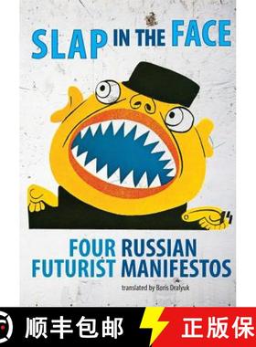 预订 Slap in the Face: Four Russian Futurist Manifestos [9780996169646]