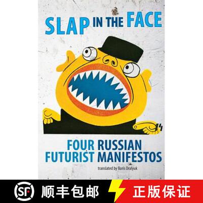 【3-4周达】Slap in the Face: Four Russian Futurist Manifestos [9780996169646]
