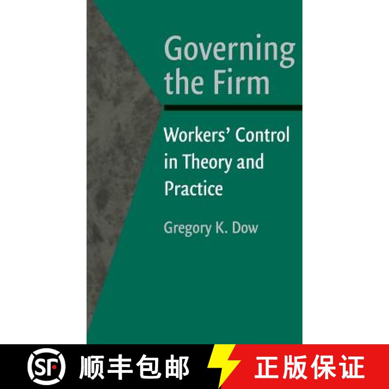 【3-4周达】Governing the Firm: Workers' Control in Theory and Practice [9780521818537]