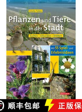 预订 Pflanzen und Tiere in der Stadt: Suchen - Erkunden - Erleben [Plants and Animals in the City: Se... [9783494016832]