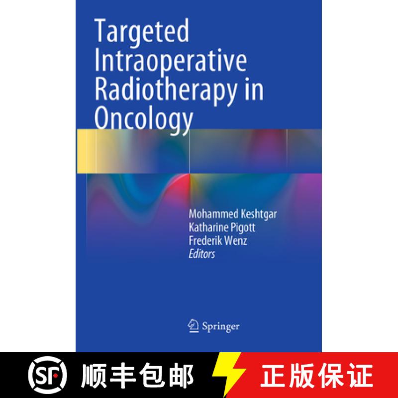 【3-4周达】Targeted Intraoperative Radiotherapy in Oncology [9783662509258]