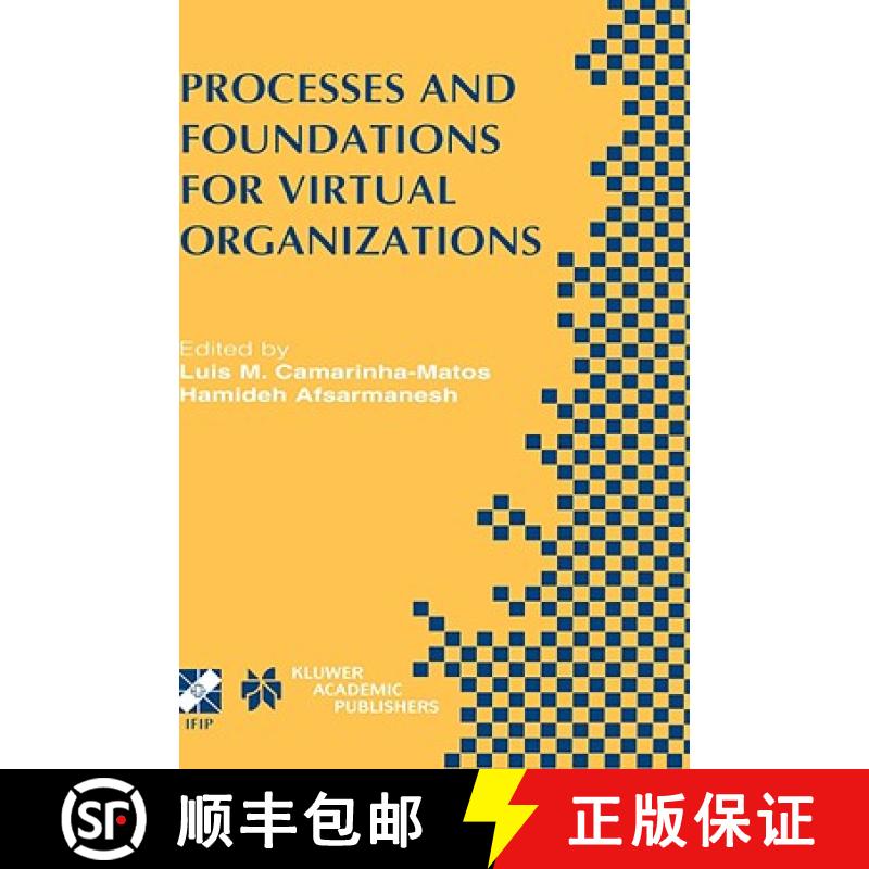 【3-4周达】Processes and Foundations for Virtual Organizations: IFIP TC5 / WG5.5 Fourth Working Confe... [9781402076381]