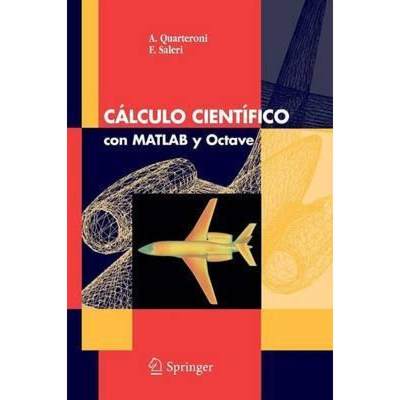 【4周达】Cálculo Científico Con MATLAB Y Octave [9788847005037]