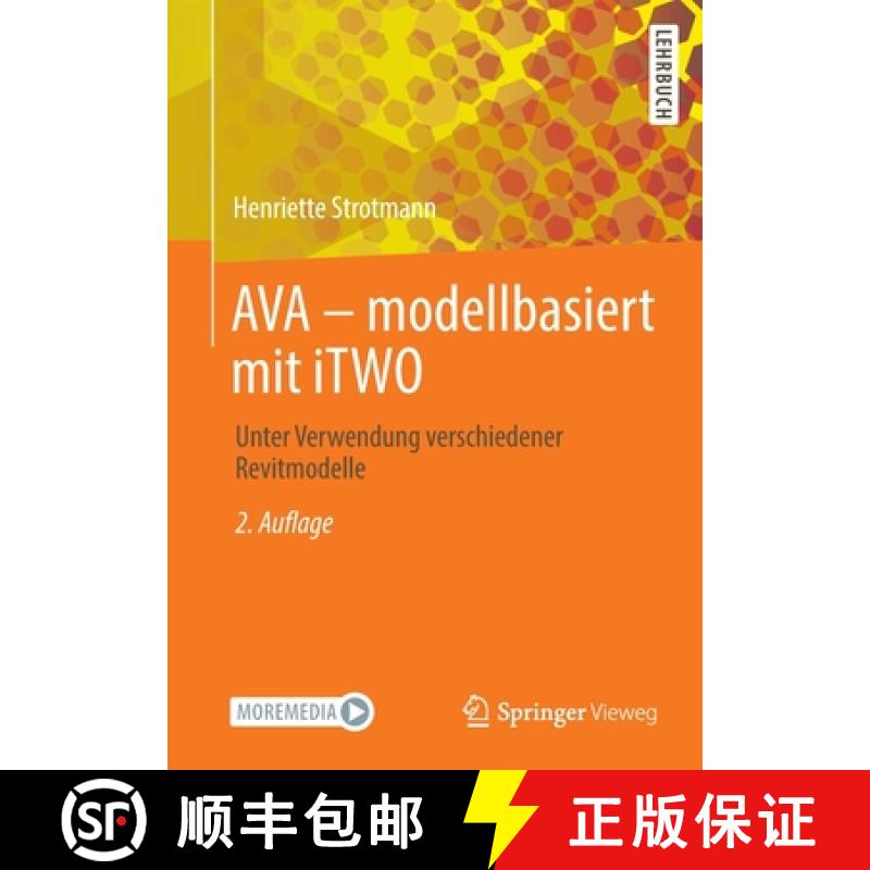 【3-4周达】AVA - modellbasiert mit iTWO : Unter Verwendung verschiedener Revitmodelle [9783658353018]