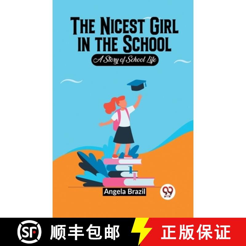 【4周达】The Nicest Girl In The School A Story Of School Life [9789361154263]
