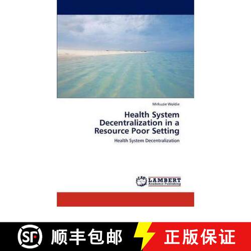 预订 Health System Decentralization in a Resource Poor Setting [9783846526538]