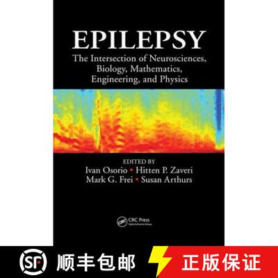 【3-4周达】Epilepsy: The Intersection of Neurosciences, Biology, Mathematics, Engineering, and Physics [9781138074163]