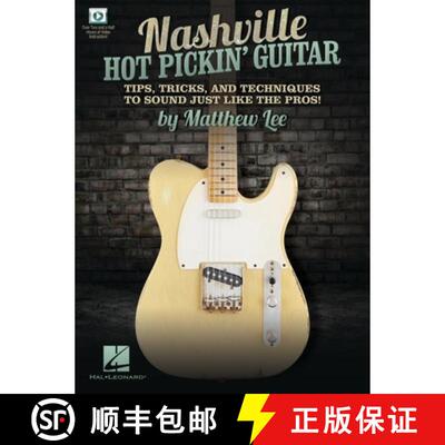 【3-4周达】Nashville Hot Pickin' Guitar - Tips, Tricks and Techniques to Sound Just Like the Pros!: T... [9781540072580]