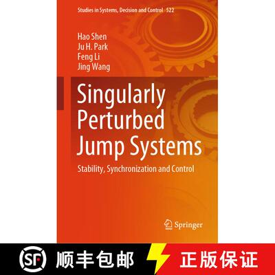 【3-4周达】精装 Singularly Perturbed Jump Systems: Stability, Synchronization and Control [9789819701971]