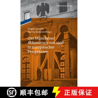 【3-4周达】精装 Das Münchener Abkommen von 1938 in europäischer Perspektive：Eine Gemeinschaftspubl... [9783486704174]