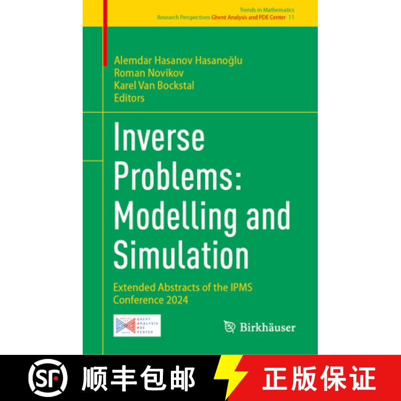 【3-4周达】Inverse Problems: Modelling and Simulation: Extended Abstracts of the Ipms Conference 2024 [9783031872129]