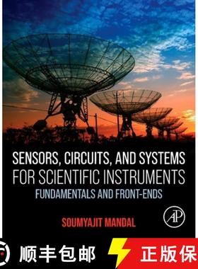 【3-4周达】Sensors, Circuits, and Systems for Scientific Instruments: Fundamentals and Front-Ends [9780323950664]