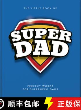 【3-4周达】The Little Book of Superdad: Perfect Words for Superhero Dads [9781035422562]