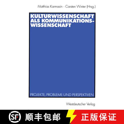 【3-4周达】Kulturwissenschaft als Kommunikationswissenschaft : Projekte, Probleme und Perspektiven [9783531138251]