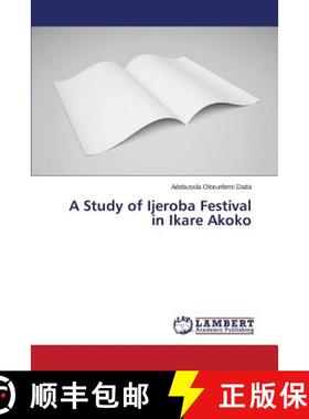 预订 A Study of Ijeroba Festival in Ikare Akoko [9783659682438]