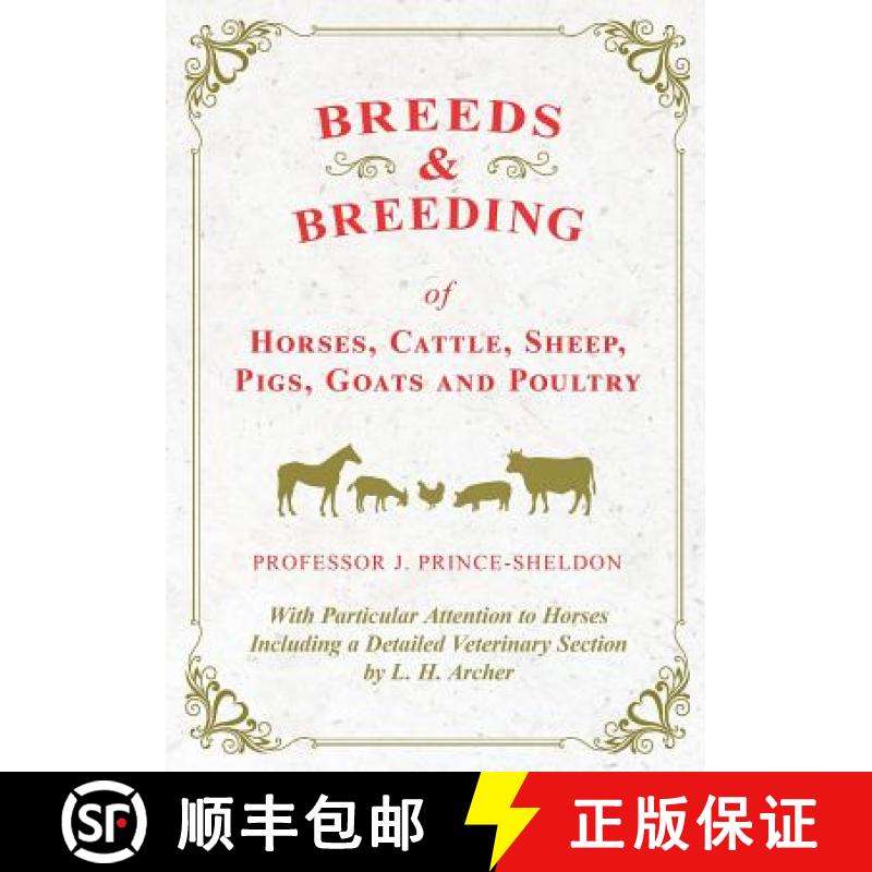 【2-3周达】Breeds and Breeding of Horses, Cattle, Sheep, Pigs, Goats and Poultry - With Particular At... [9781528708012]