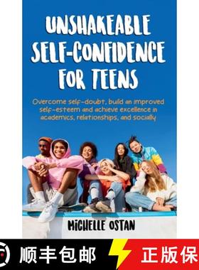 【3-4周达】Unshakeable Self-Confidence For Teens: Overcome Self-Doubt, Build An Improved Self-Esteem,... [9798227096579]