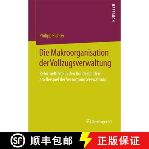 【3-4周达】Die Makroorganisation der Vollzugsverwaltung : Reformeffekte in den Bundesländern am Beis... [9783658091668]