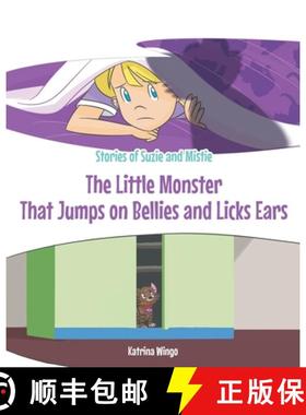 预订 The Little Monster That Jumps on Bellies and Licks Ears [9781646705627]