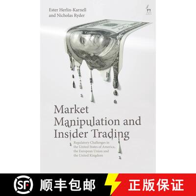 【3-4周达】精装 Market Manipulation and Insider Trading: Regulatory Challenges in the United States o... [9781509903078]