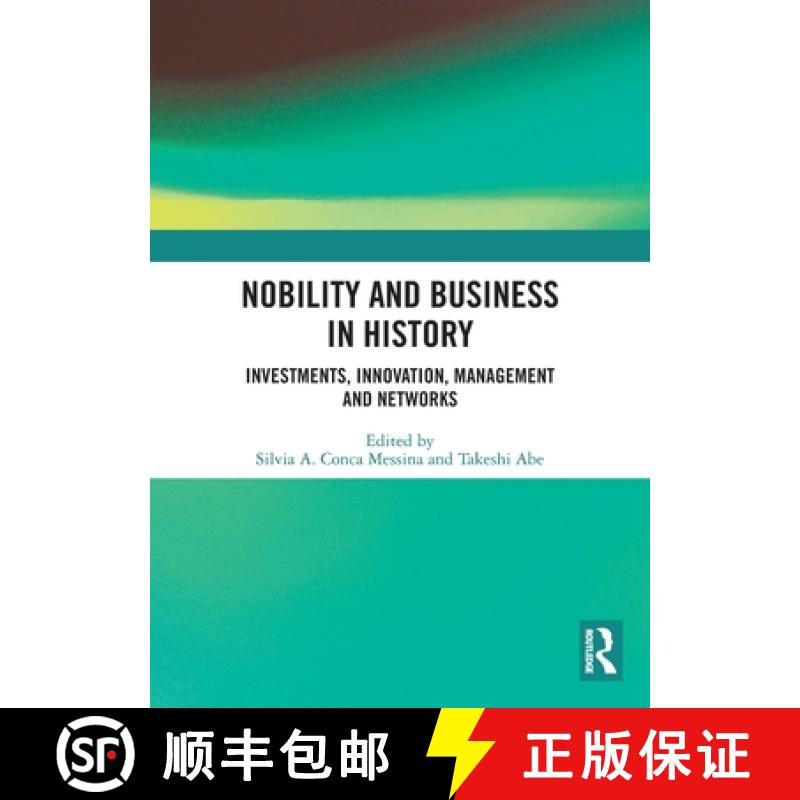 【3-4周达】Nobility and Business in History: Investments, Innovation, Management and Networks [9781032449579]