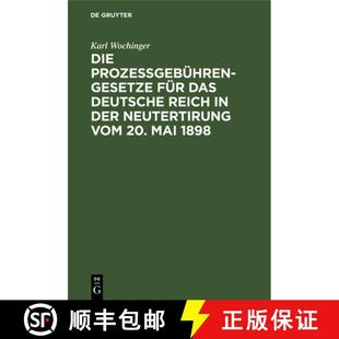预订 Der 1898 Neutertirung Vom Das Reich D... 9783112341070 Fur Deutsche Mai 20. Umfassend Gesetze Prozessgebuhren