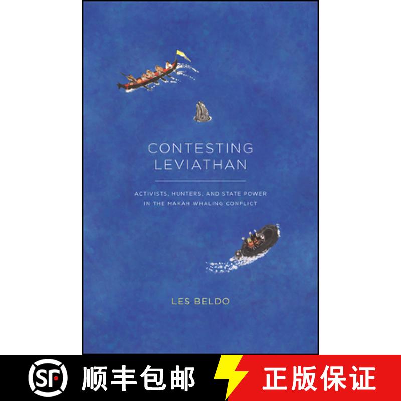 预订 Contesting Leviathan: Activists, Hunters, and State Power in the Makah Whaling Conflict [9780226657400]