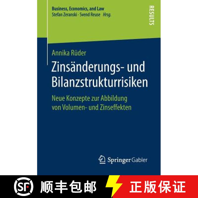 【3-4周达】Zinsänderungs- und Bilanzstrukturrisiken : Neue Konzepte zur Abbildung von Volumen- und Z... [9783658238971]