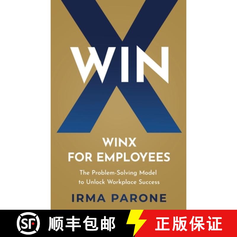 【3-4周达】WINX for Employees: The Problem-Solving Model to Unlock Workplace Success [9798986196930]
