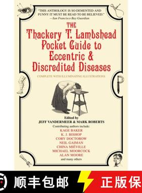 预订 The Thackery T. Lambshead Pocket Guide to Eccentric & Discredited Diseases [9780553383393]