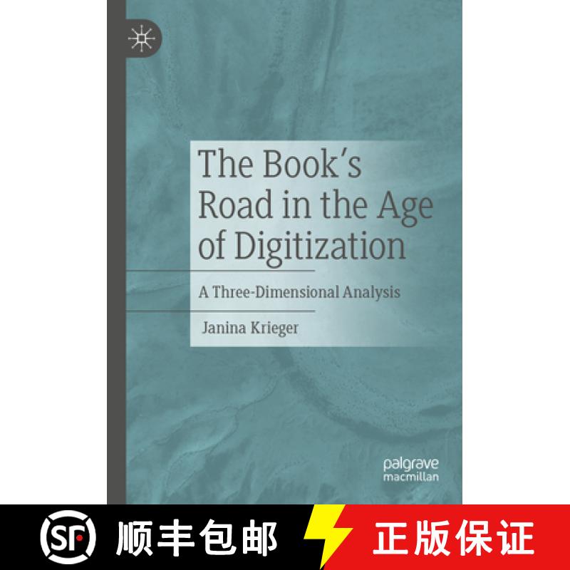 【3-4周达】The Book's Road in the Age of Digitization : A Three-Dimensional Analysis [9783662666821]