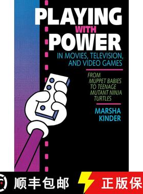 【3-4周达】Playing with Power in Movies, Television & Video  Games – From Muppet Babies to Teenage M... [9780520077768]