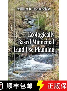 【3-4周达】Ecologically Based Municipal Land Use Planning [9781566704069]