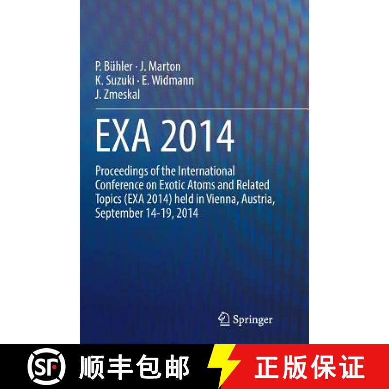 【3-4周达】EXA 2014 : Proceedings of the International Conference on Exotic Atoms and Related Topics ... [9783319831879]