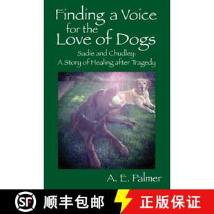 Sadie Dogs Story Tragedy Healing after 9780578183312 for 4周达 Chudley Finding the and Love Voice