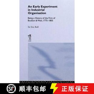 Organization Boulton History Early 9780714613574 Watt 17... Experiment Industrial Firm the and 4周达