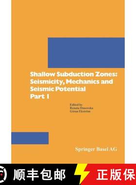【3-4周达】Shallow Subduction Zones: Seismicity, Mechanics and Seismic Potential Part 1 [9783764329624]