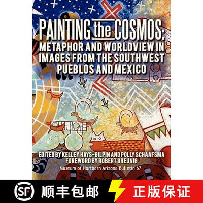 【3-4周达】Painting the Cosmos: Metaphor and Worldview in Images from the Southwest Pueblos and Mexico [9780897341431]