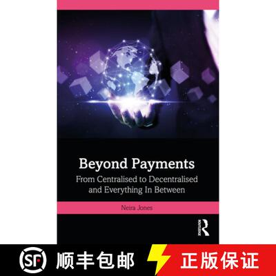 【3-4周达】Beyond Payments: From Centralised to Decentralised and Everything In Between [9781032758657]